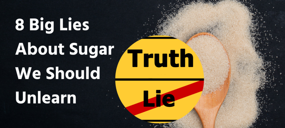 8 Big Lies About Sugar